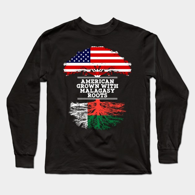 American Grown With Malagasy Roots - Gift for Malagasy From Madagascar Long Sleeve T-Shirt by Country Flags